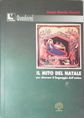 Il mito del Natale. Per ritrovare il linguaggio dell'anima book