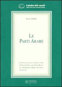 Le parti arabe. Come si calcolano e come si usano i punti di fortuna, malattia, matrimonio... book