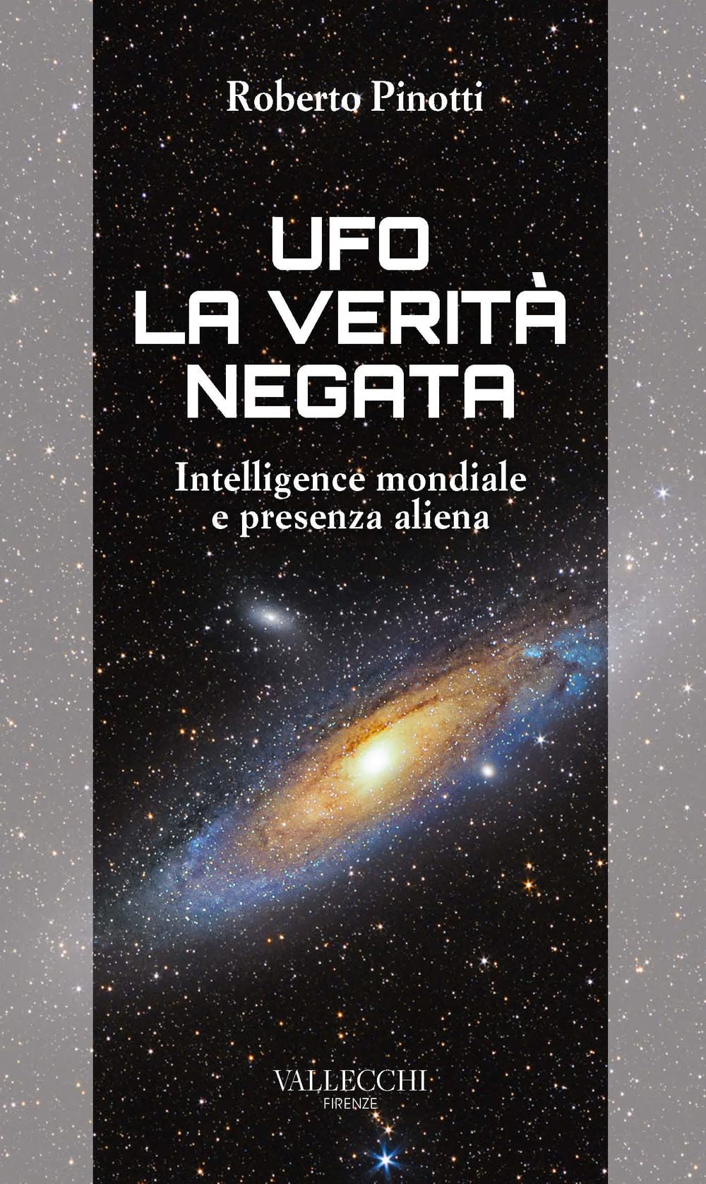 Ufo. La verità negata. Intelligence mondiale e presenza aliena book