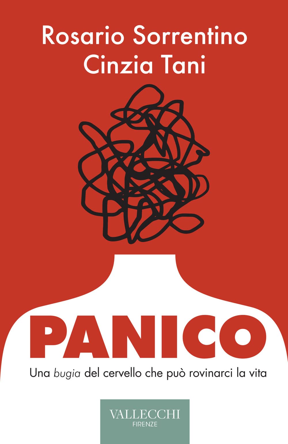 Panico. Una bugia del cervello che può rovinarci la vita Lifestyle