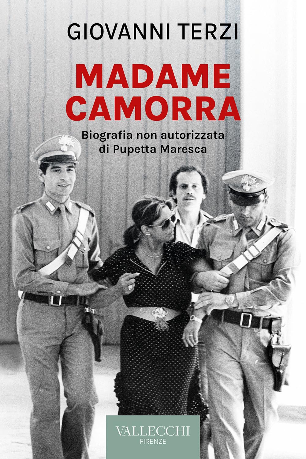 Madame Camorra. Biografia non autorizzata di Pupetta Maresca Social Sciences