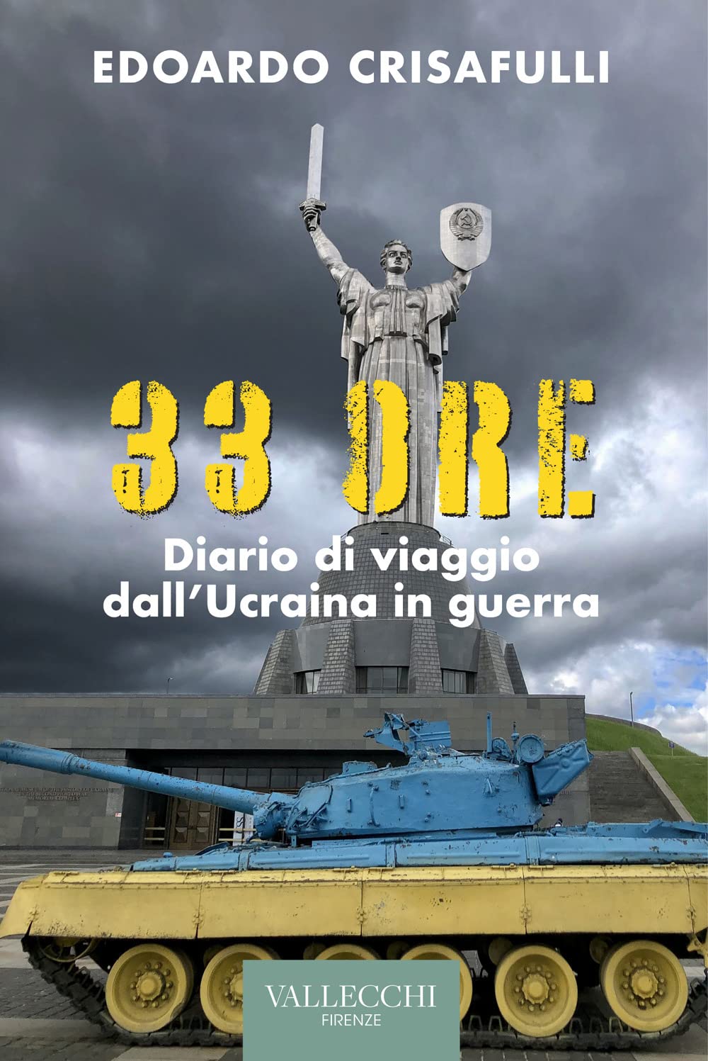 33 ore. Diario di viaggio dall'Ucraina in guerra. Ediz. integrale book