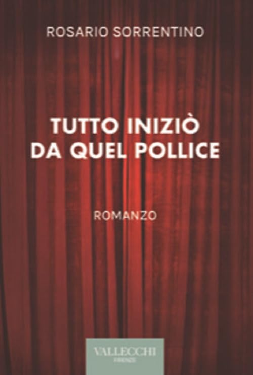 Tutto iniziò da quel pollice. Ediz. integrale book