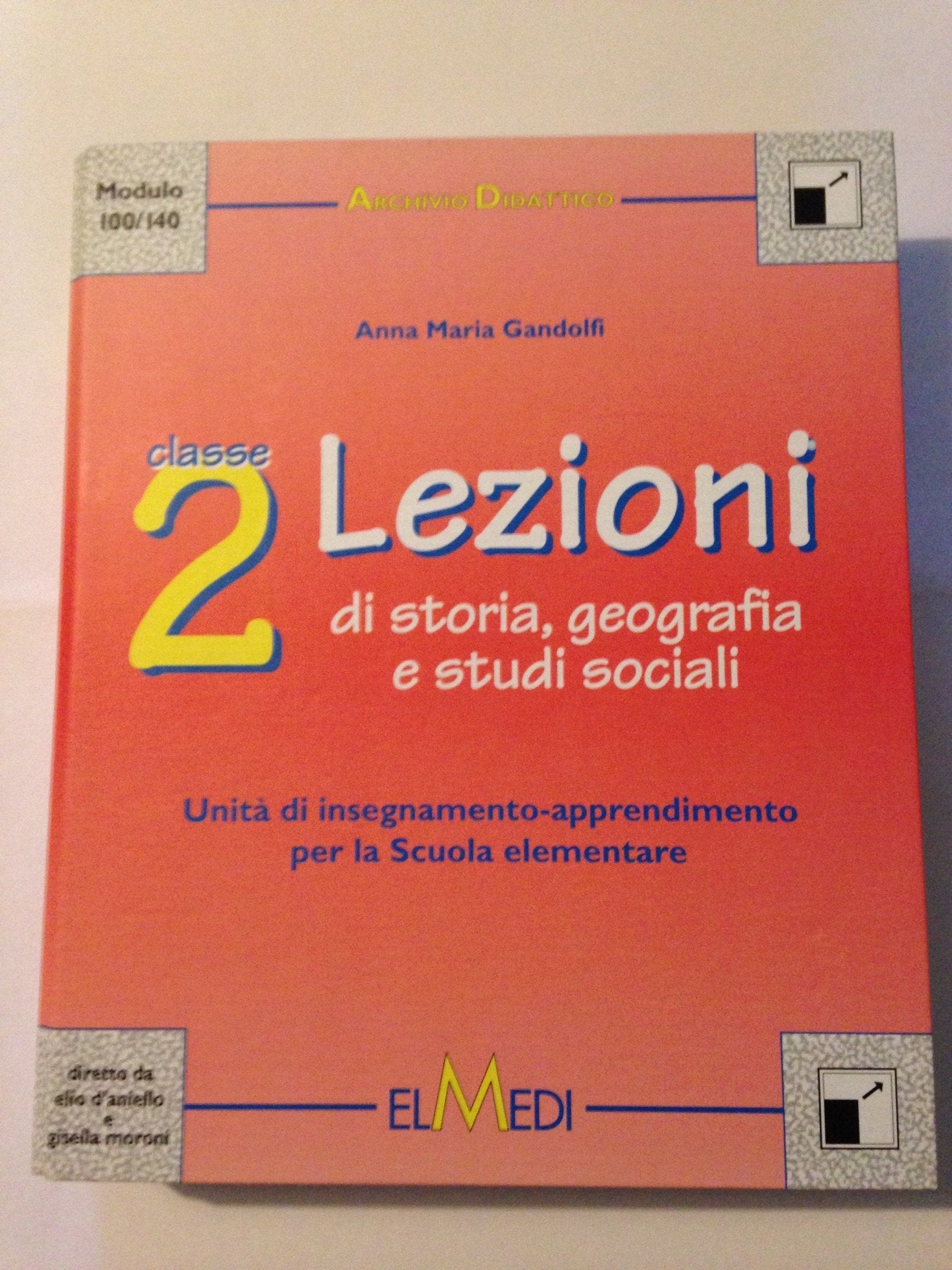 Lezioni. Unità di insegnamento-apprendimento. Storia, geografia e studi sociali. Guida per l'insegnante. Per la 2ª classe elementare book