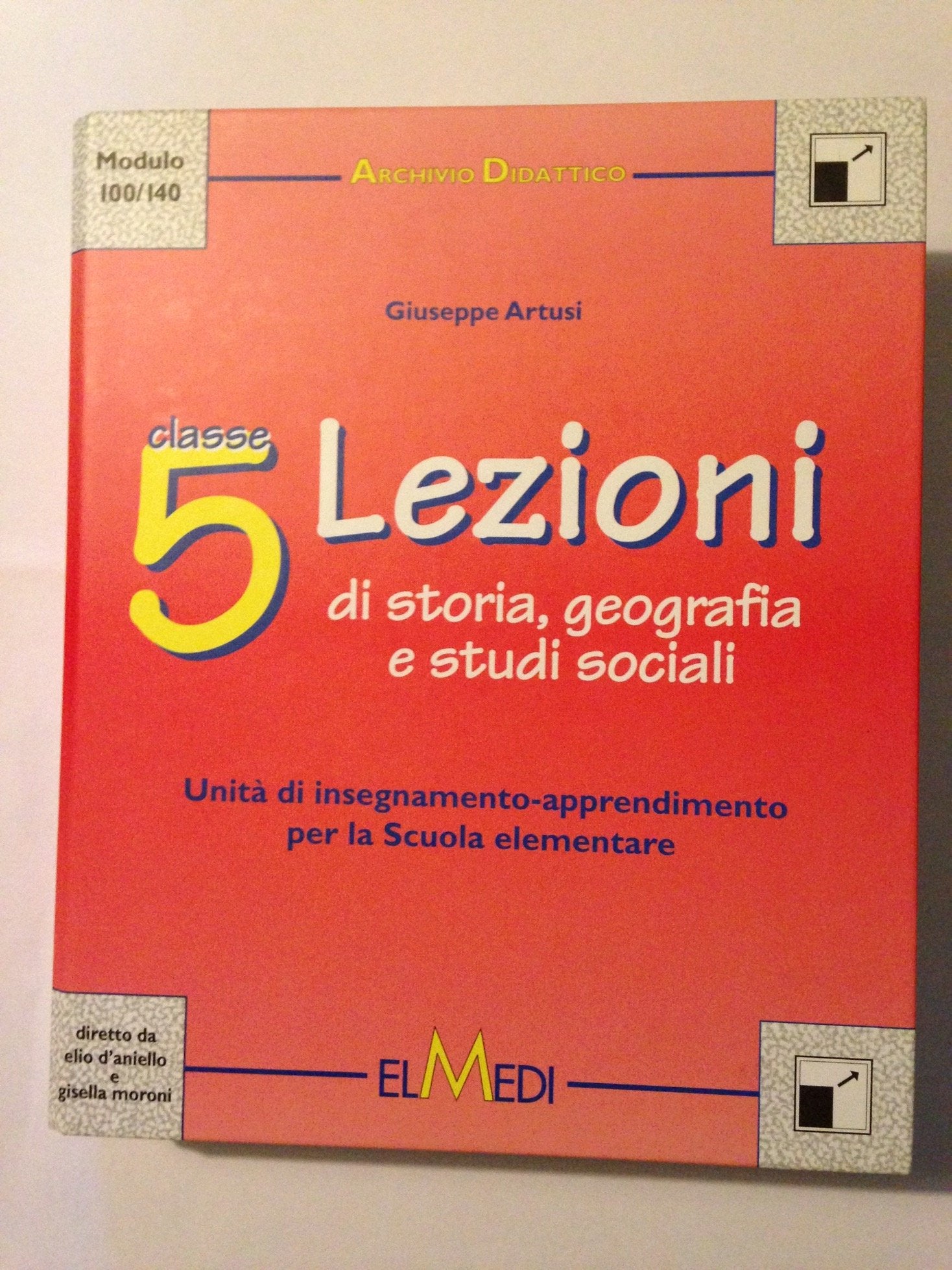 Lezioni. Unità di insegnamento-apprendimento. Storia, geografia e studi sociali. Guida per l'insegnante. Per la 5ª classe elementare book