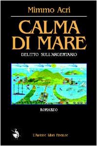 Calma di mare. Delitto sull'Argentario book