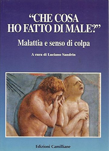 Che cosa ho fatto di male? Malattia e senso di colpa (Salute e salvezza) Medicine