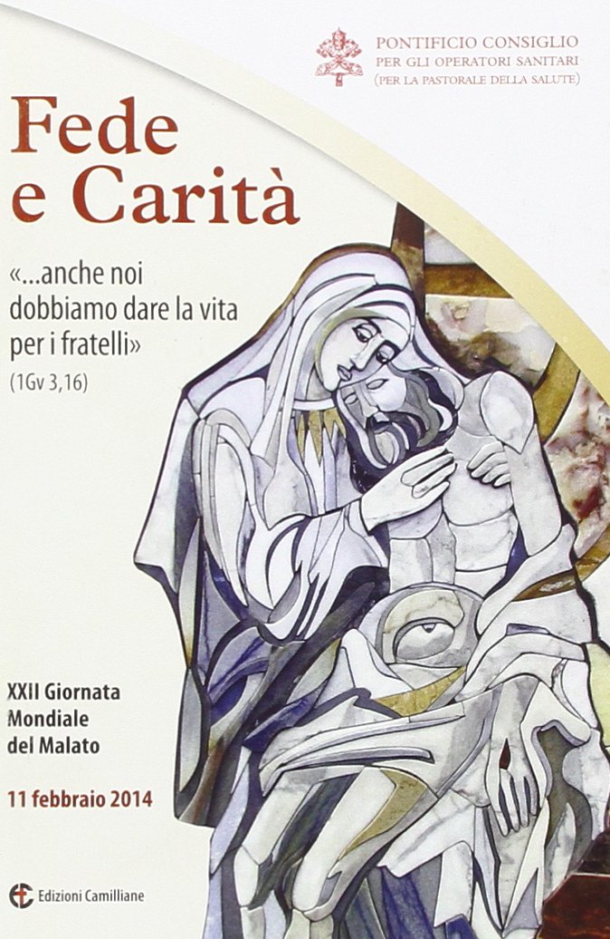 Fede e carità. Anche noi dobbiamo dare la vita per i fratelli Religion & Esotericism