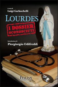 Lourdes. I dossier sconosciuti book