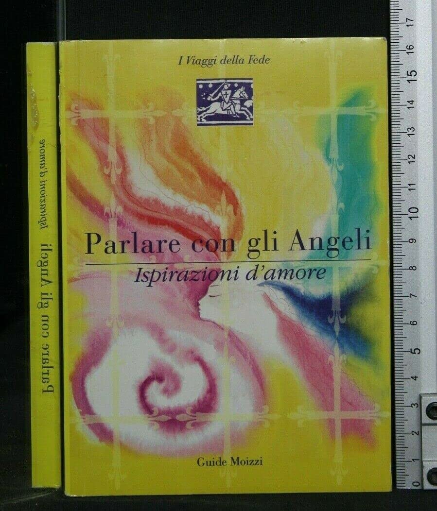 Parlare con gli angeli. Ispirazioni d'amore book