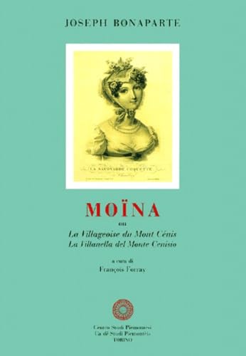 Moina Ou La Villageoise Du Mont Cenis : La Villanella Del Monte Cenisio book