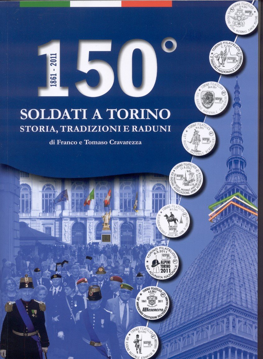 150° Soldati a Torino. Storia, tradizioni, raduni book