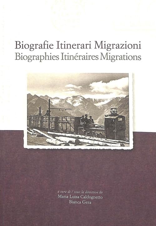 Biografie, itinerari, migrazioni. Scambi industriali italo-lussemburghesi nelle attività minerarie e siderurgiche in Piemonte e Val D'Aosta tra XIX e XX secolo book