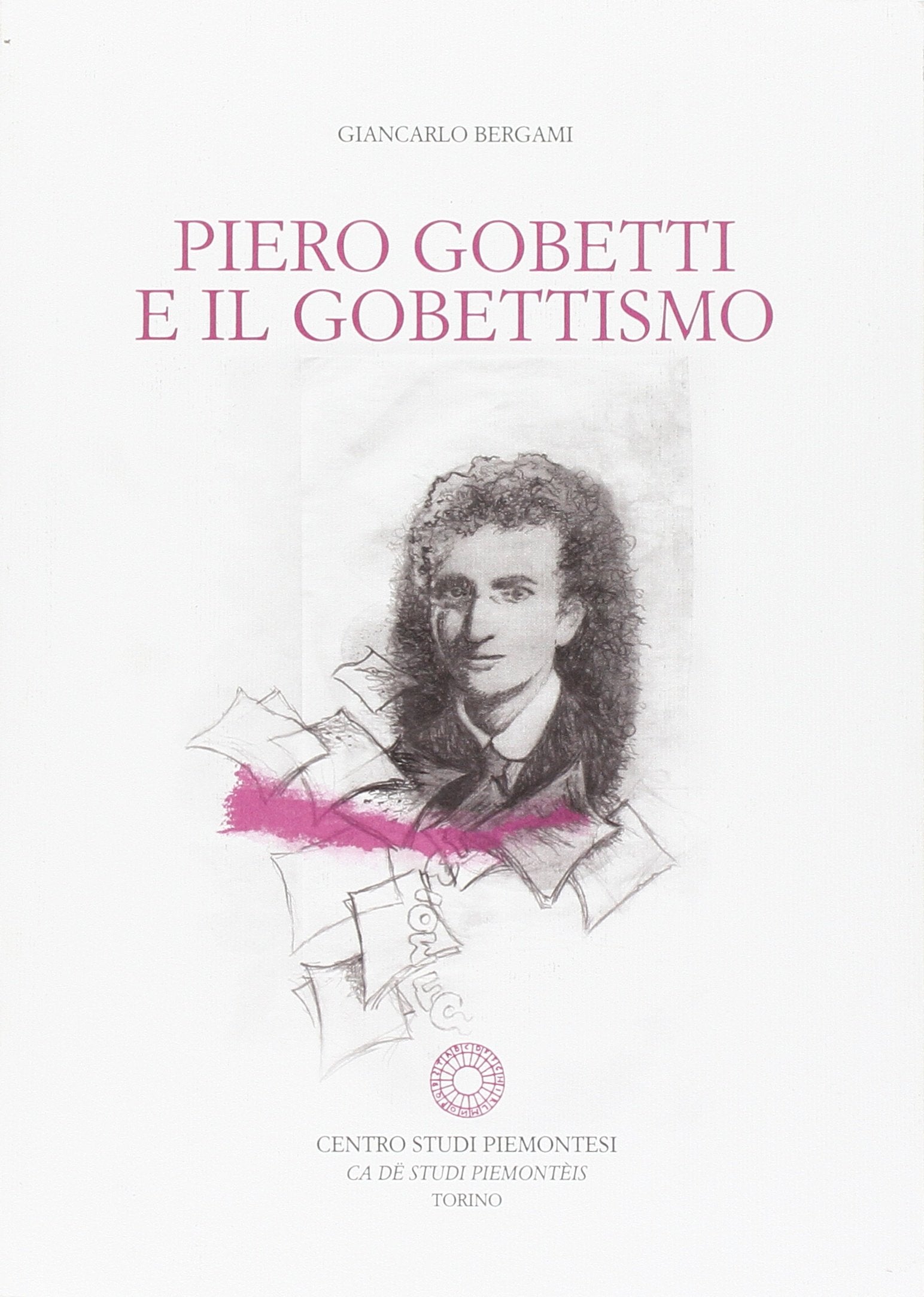 Piero Gobetti e il gobettismo book