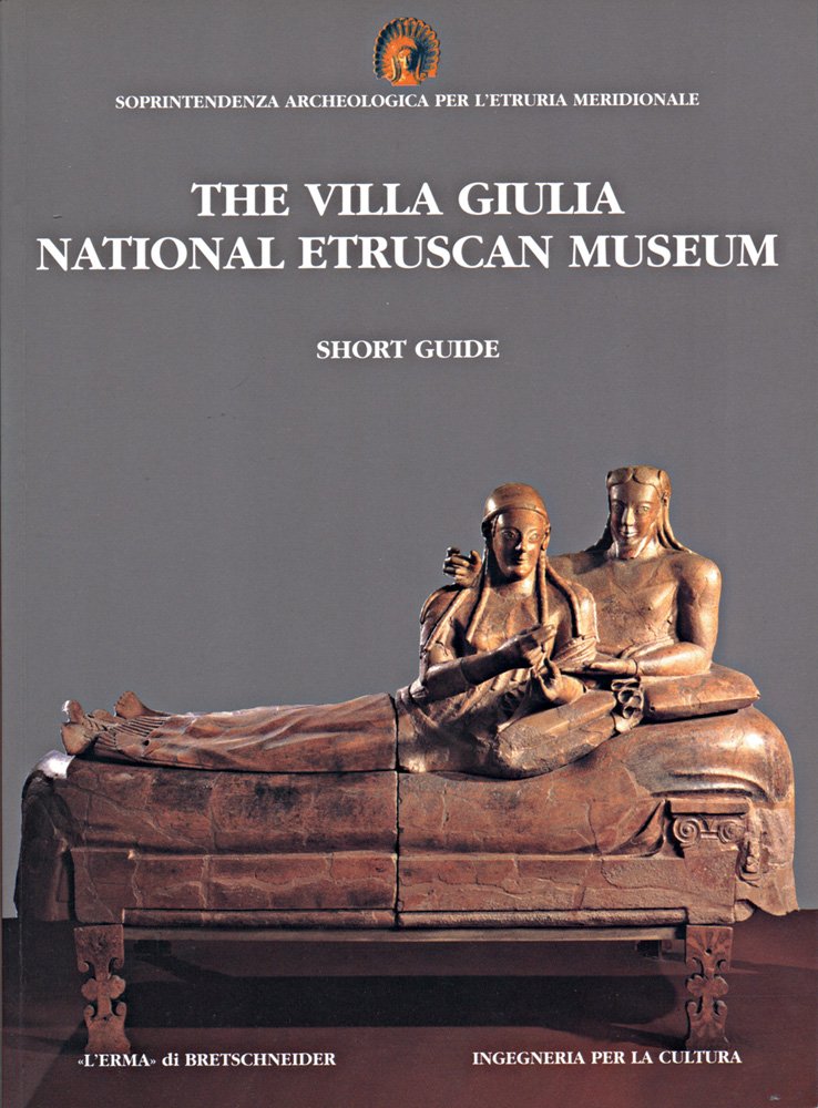 The Villa Giulia National Etruscan Museum: Short Guide (Soprintendenza Archeologica per L'Etruria Meridionale) Social Sciences