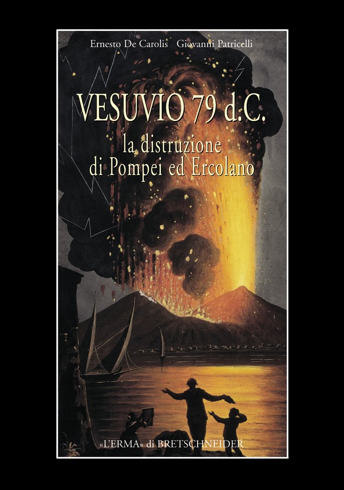 Vesuvius, Ad 79: The Destruction of Pompei and Herculaneum: LA Distruzione Di Pompei Ed Ercolano Social Sciences