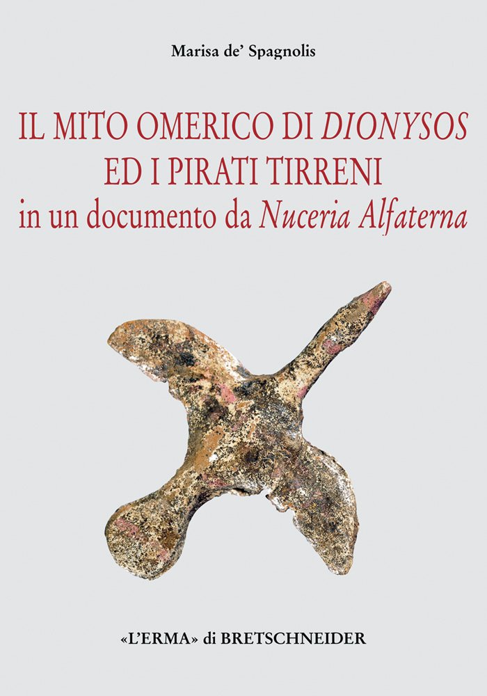 Il Mito Omerico Di Dionysos Ed I Pirati Tirreni: In Un Documento Di Nuceria Alfaterna: In Un Documento Da Nuceria Alfaterna (Studia Archaeologica, 128) Film, Art & Culture