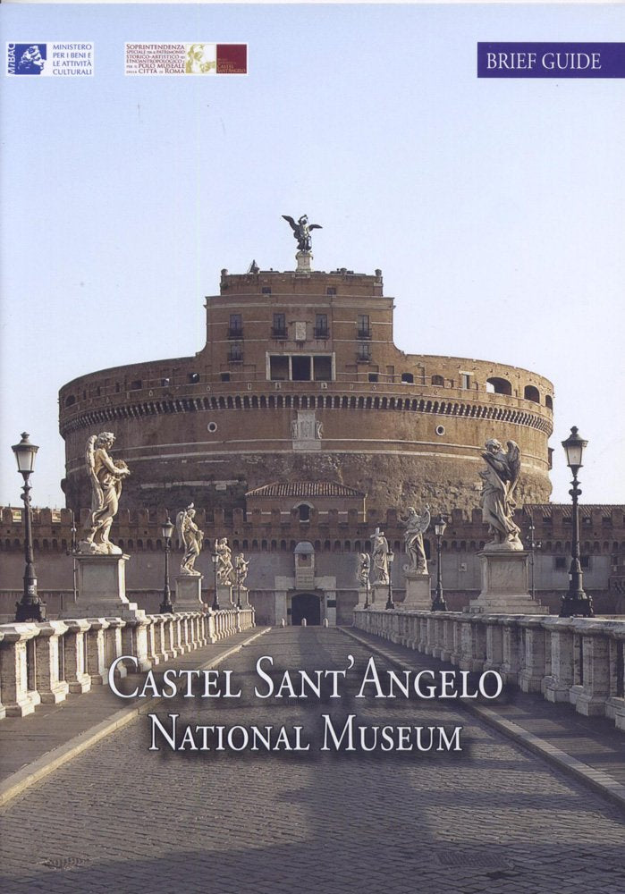 Castel Sant'angelo National Museum: Brief Artistic and Historical Guide (Cataloghi mostre) Social Sciences
