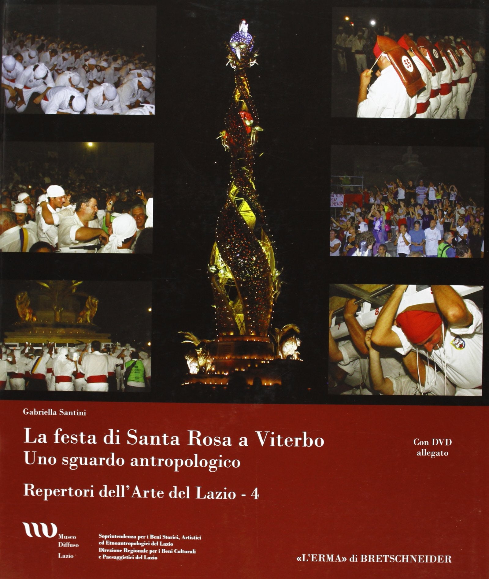 La festa di Santa Rosa a Viterbo. Uno sguardo antropologico. Con DVD book