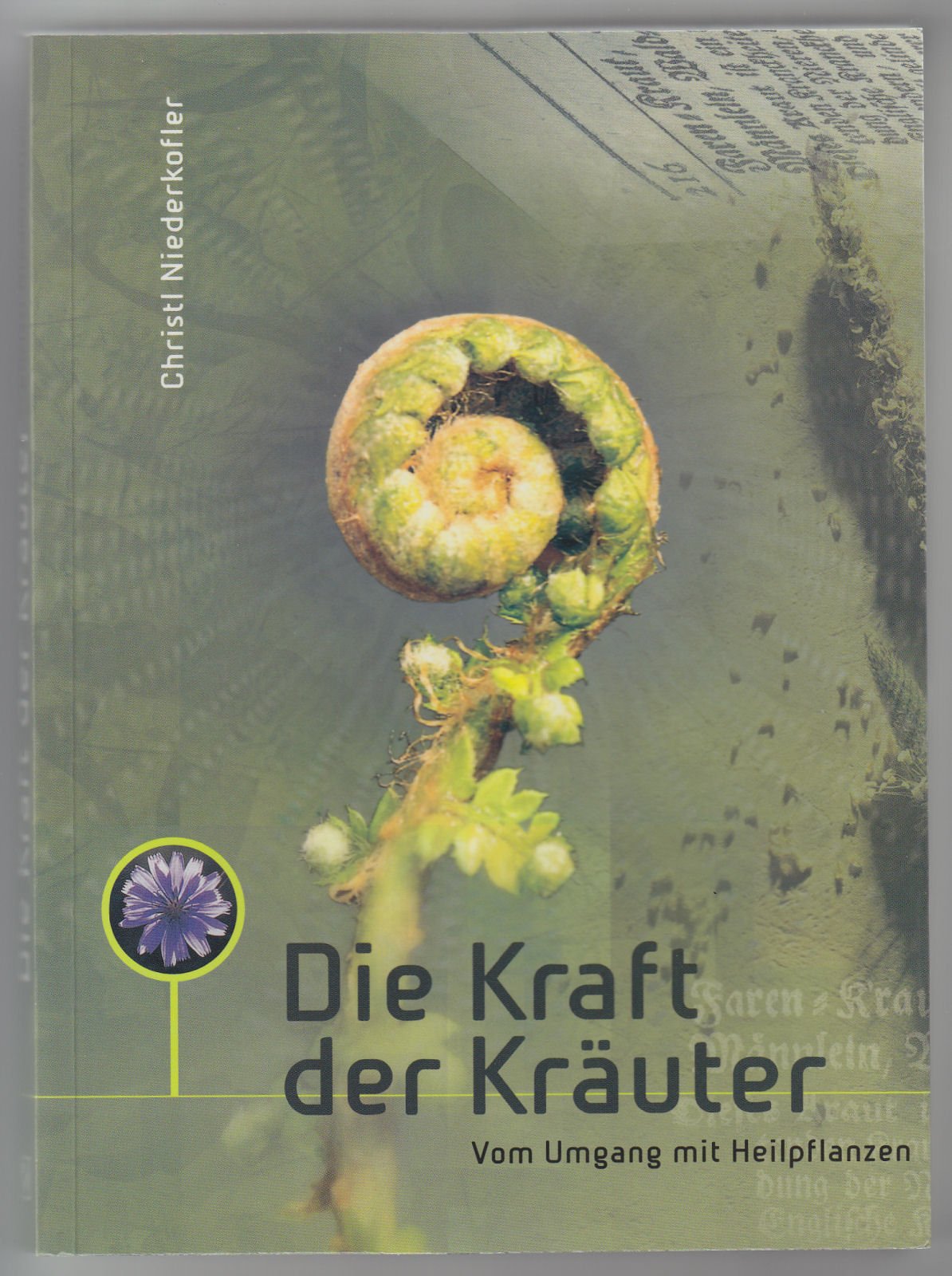 Kraft der Kräuter: Vom Umgang mit Heilpflanzen Leisure, Home & Garden