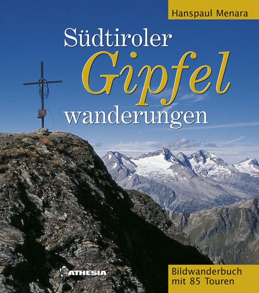 Südtiroler Gipfelwanderungen: Bildwanderbuch mit 85 Touren Leisure, Home & Garden