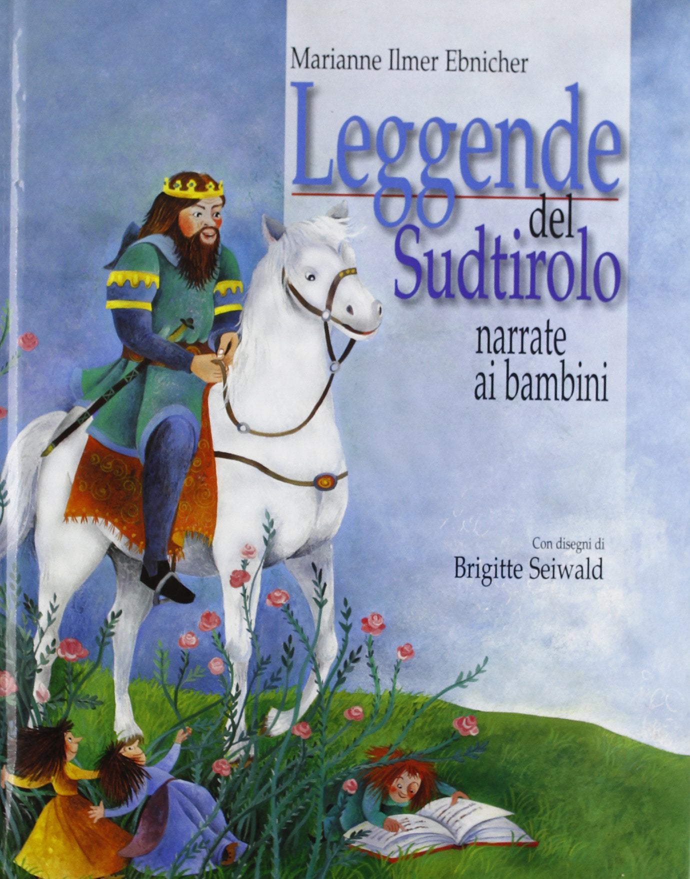 Leggende del Sudtirolo narrate ai bambini Children's books
