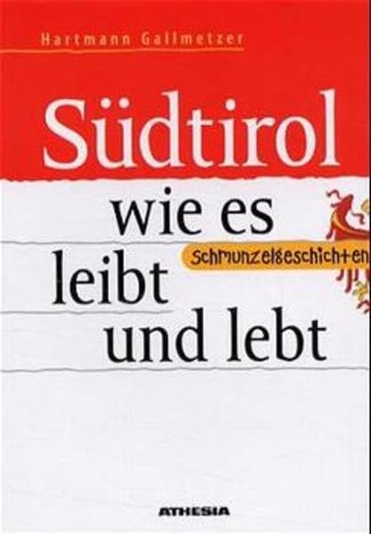 Südtirol wie es leibt und lebt: Schmunzelgeschichten Law
