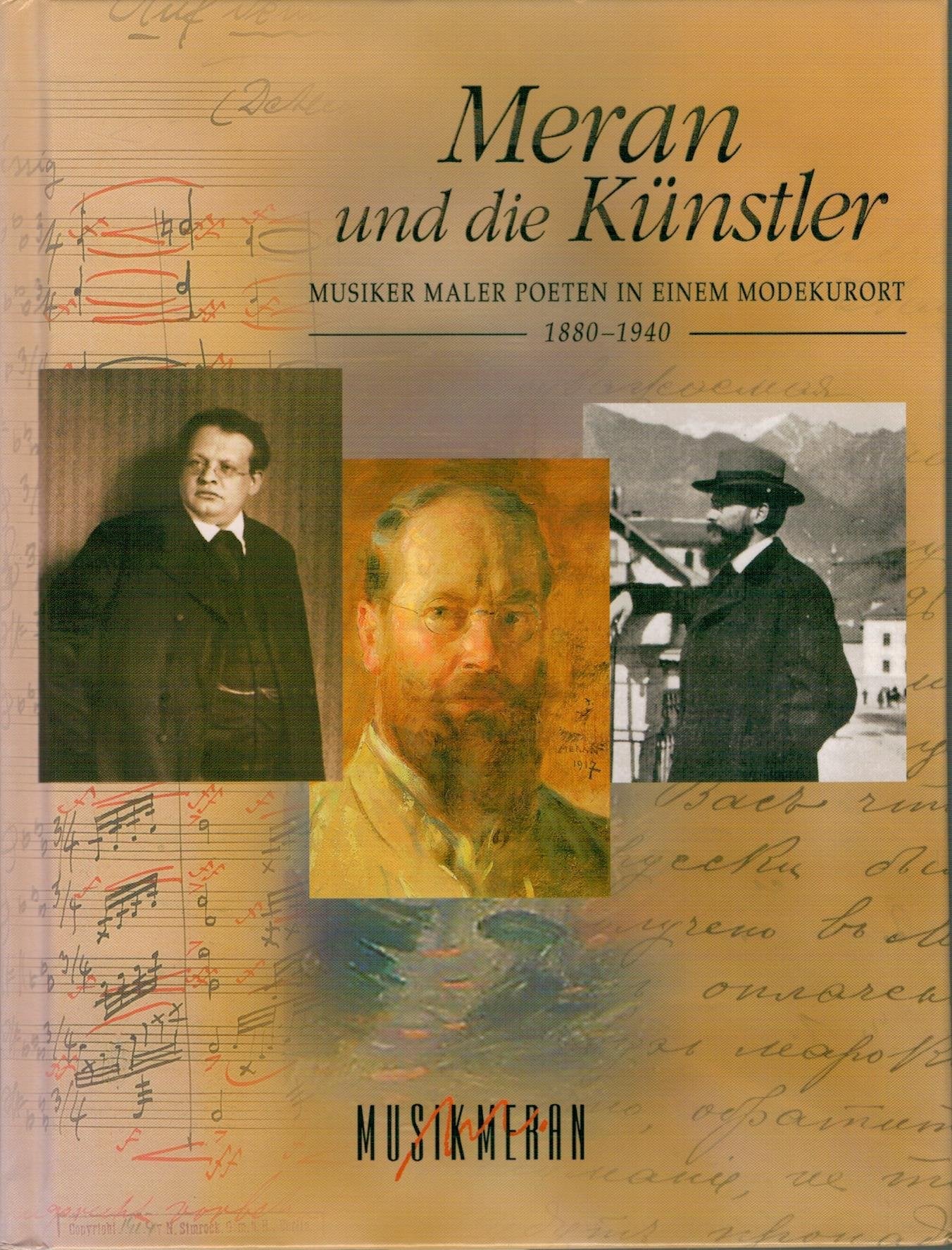 Meran und die Künstler: Musiker, Maler, Poeten in einem Modekurort 1840-1940 Film, Art & Culture