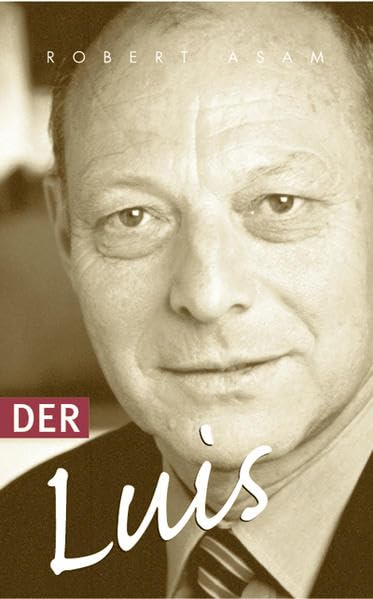 Der Luis: Luis Durnwalders Aufstieg zur Macht Memories