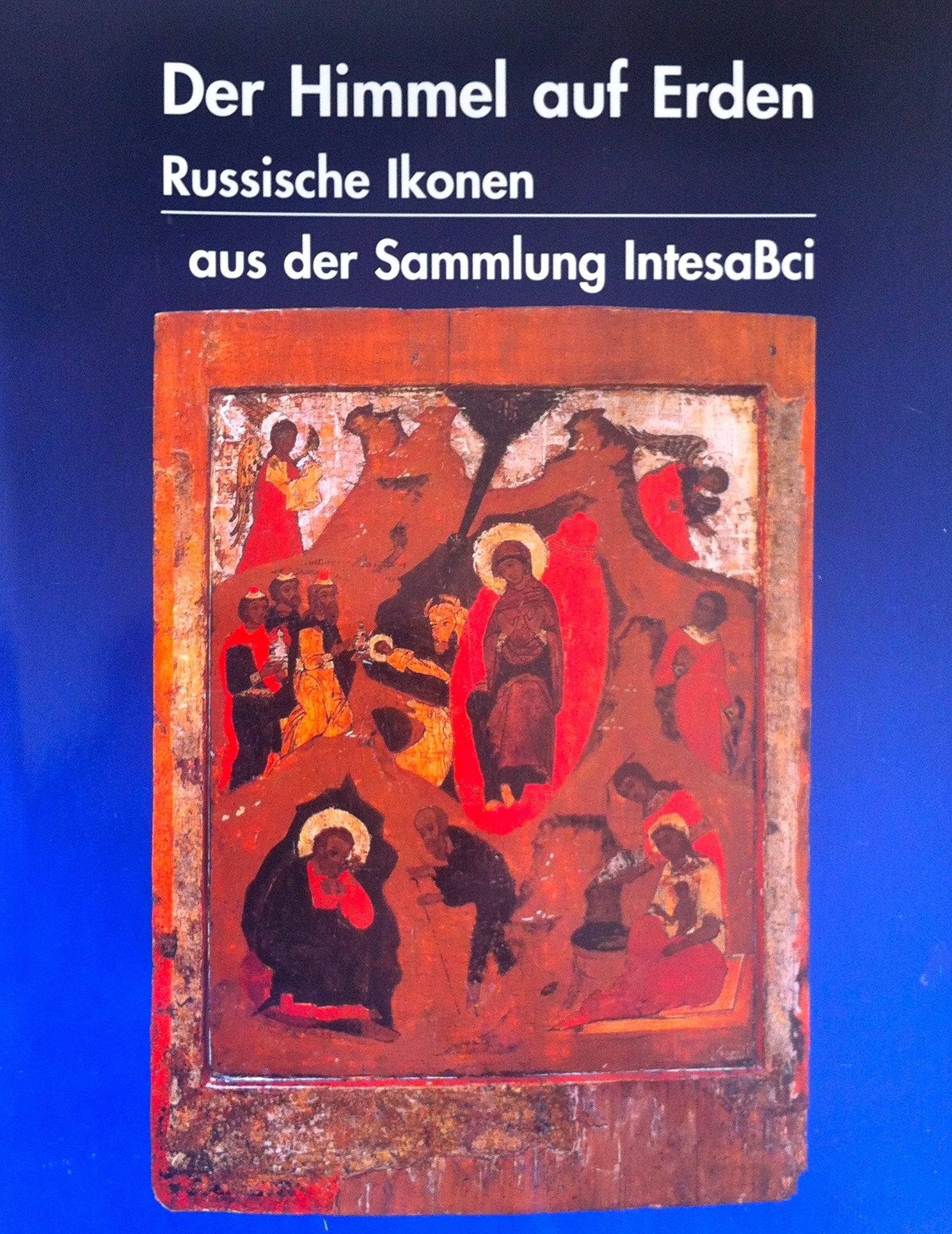 Der Himmel auf Erden: Russische Ikonen aus der Sammlung IntesaBci Film, Art & Culture