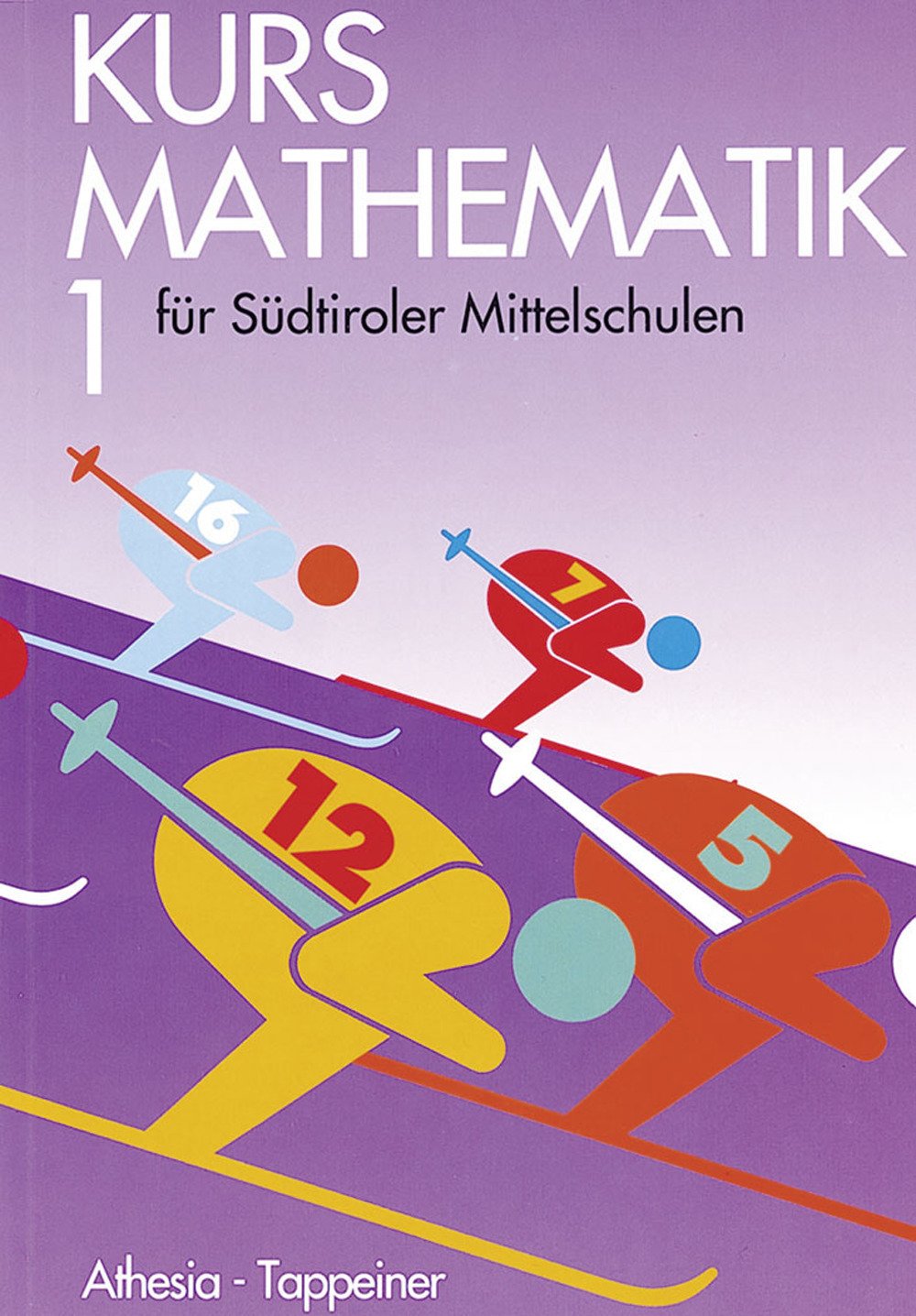 Kurs Mathematik. Für Südtiroler Mittelschulen (Vol. 1) Non-fiction