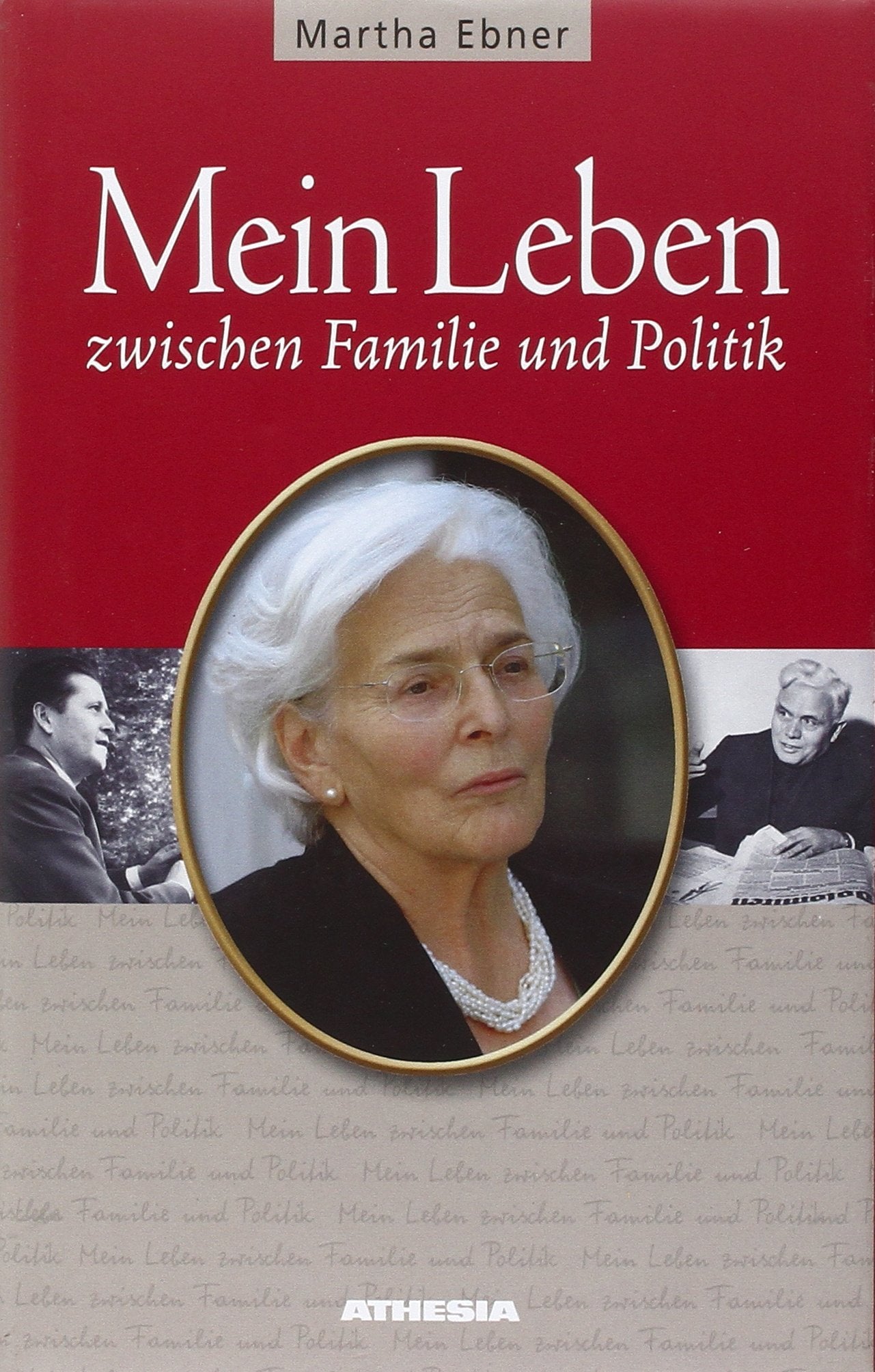 Mein Leben zwischen Familie und Politik Biographies