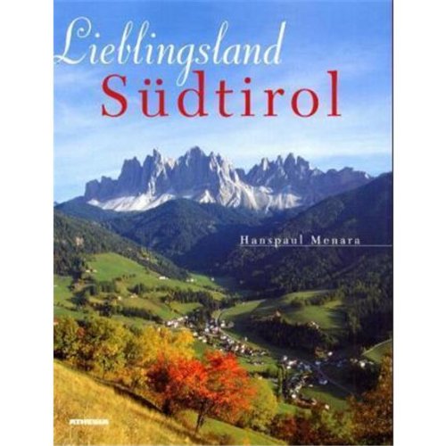 Lieblingsland Südtirol: Wanderung durch die Natur- und Kulturlandschaft Leisure, Home & Garden