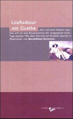 LiteRadtour mit Goethe: Mit dem Fahrrad auf Goethes Spuren in Oberitalien Contemporary literature