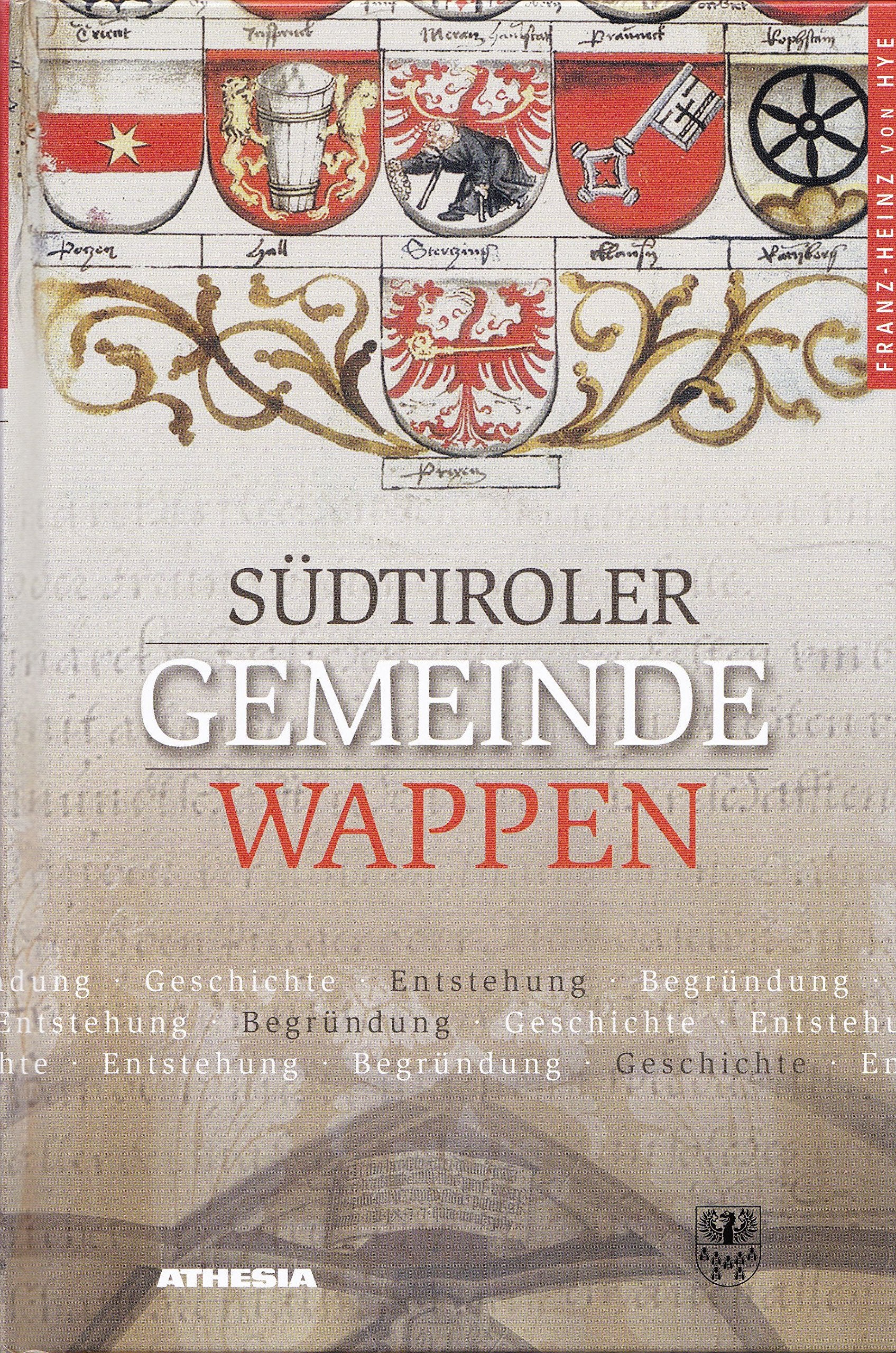 Südtiroler Gemeindewappen: Geschichte - Entstehung - Begründung Politics & History