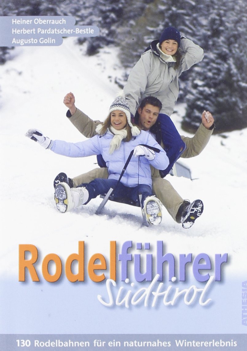 Rodelführer Südtirol: 130 Rodelbahnen für ein naturnahes Wintererlebnis Leisure, Home & Garden