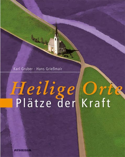 Heilige Orte - Plätze der Kraft: Im "geheimnisvollen" Südtirol Law Books