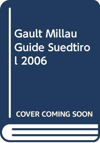Gault Millau Sãœdtirol 2006. 89 Restaurants Neu Getestet Und Bewertet, Davon 66 Hauben-Lokale, 5 Vinotheken, 71 Hotels/Gasthoefe, 69 Weingueter book