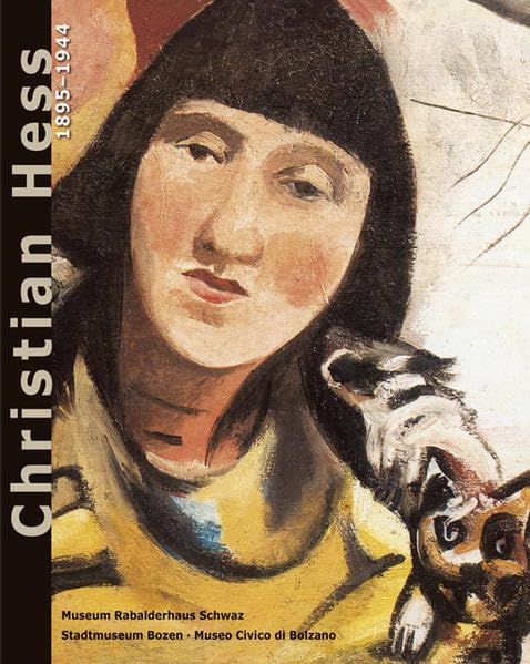 Christian Hess: Katalog zur Ausstellung im Museum Rabalderhaus Schwaz, 2008 und im Stadtmuseum Bozen, 2008/2009. Dtsch.-Italien. Art & Literature Books
