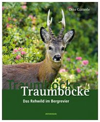 Traumböcke. Das Rehwild im Bergrevier Leisure, Home & Garden