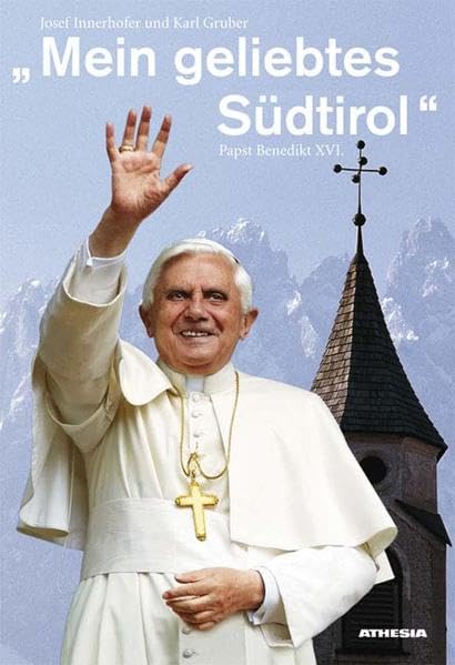 Mein geliebtes Südtirol. Papst Benedikt XVI book