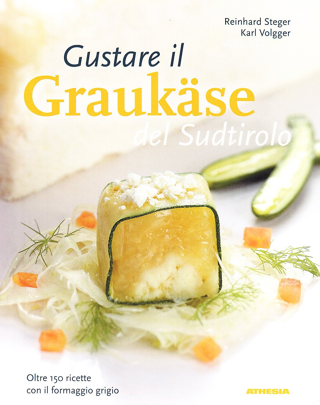 Gustare il Graukäse del Sudtirolo book