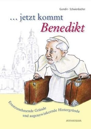 Jetzt kommt Benedikt: Ernstzunehmende Gründe und augenzwinkernde Hintergründe Humour & Satire