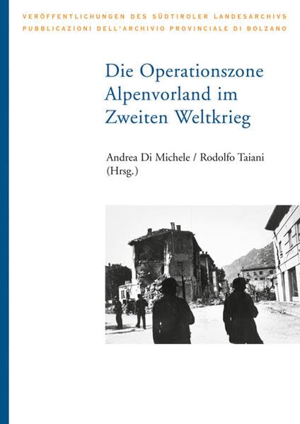 Die Operationszone Alpenvorland im Zweiten Weltkrieg German history