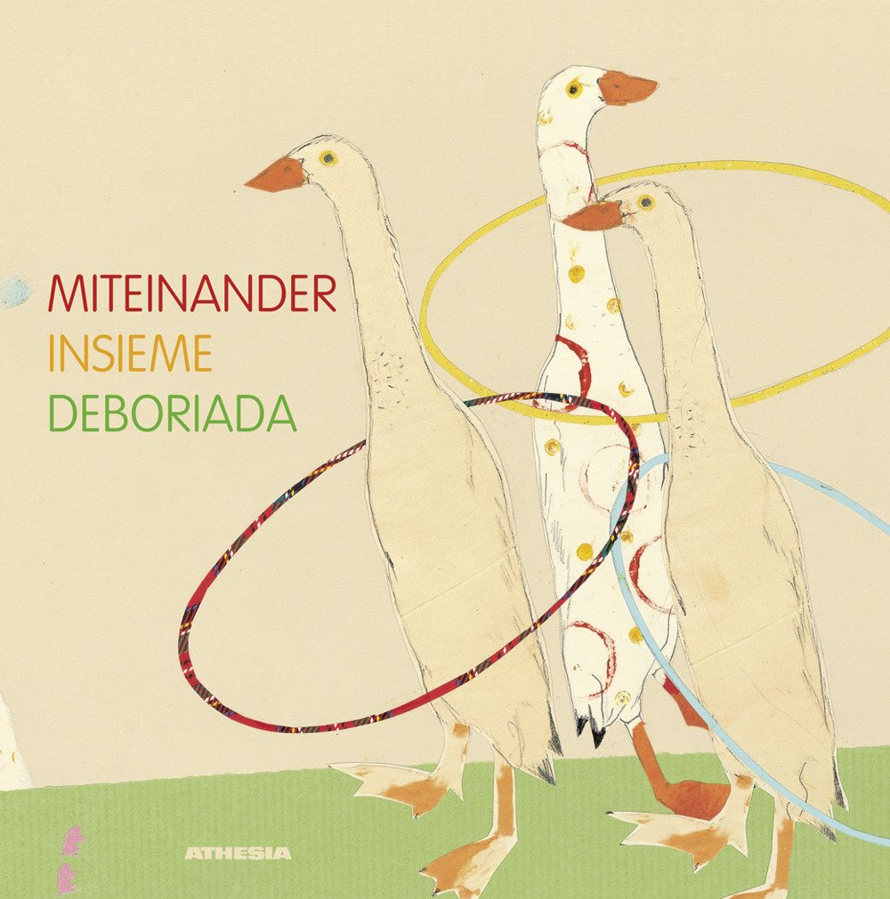 Miteinander, insieme, deboriada. Ediz. multilingue Books