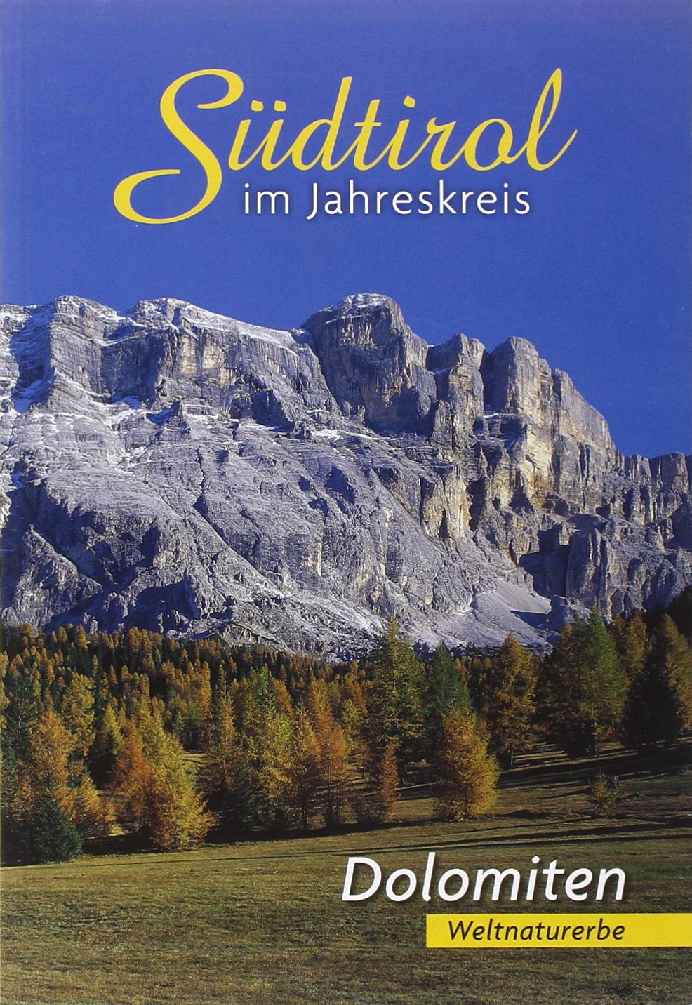 Südtirol im Jahreskreis: Dolomiten Weltnaturerbe Leisure, Home & Garden