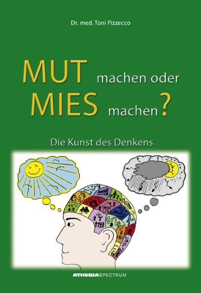 Mut machen oder mies machen?: Die Kunst des Denkens Social Sciences