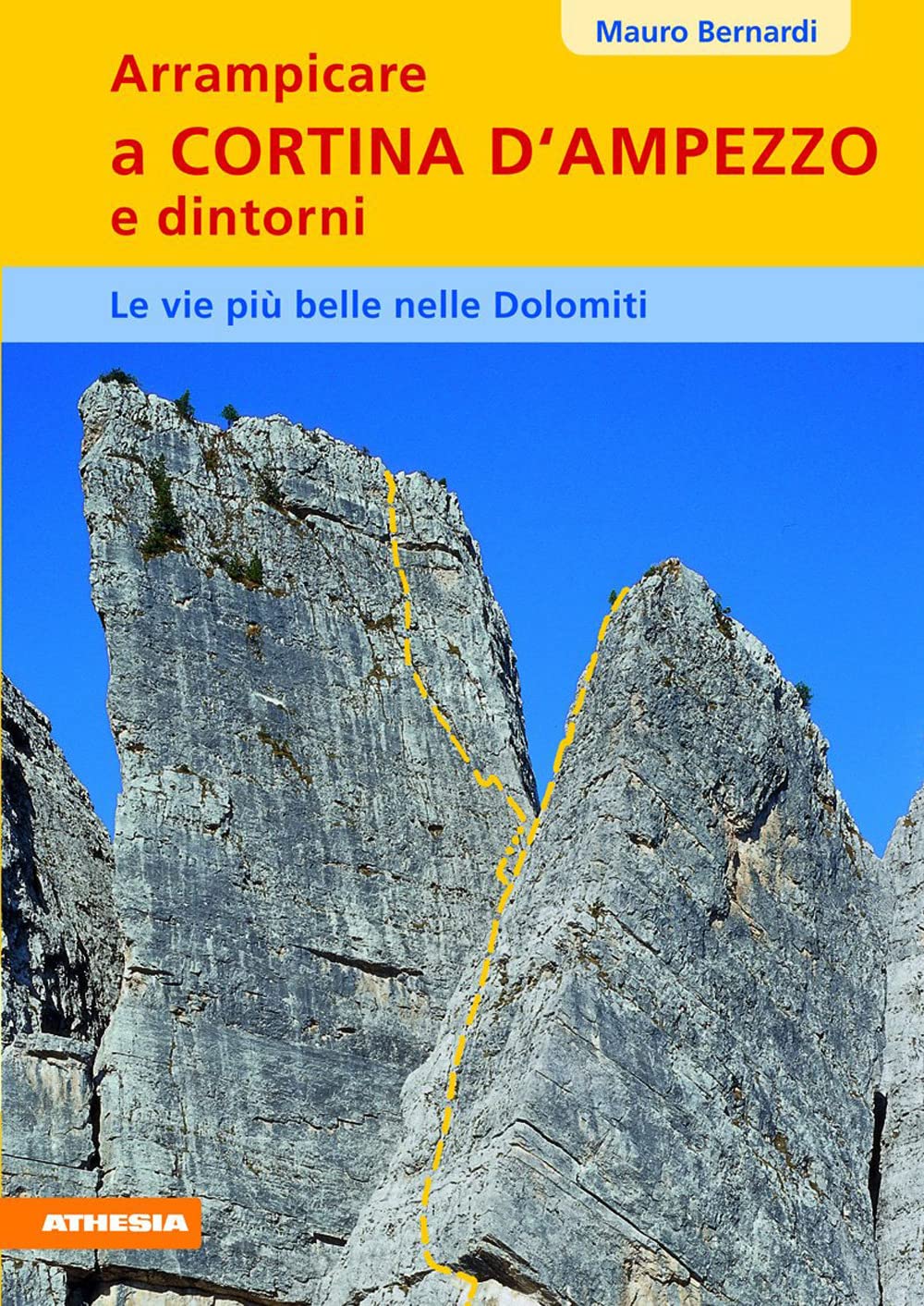 Arrampicare a Cortina d'Ampezzo e dintorni: Le Vie più belle nelle Dolomiti Leisure, Home & Garden