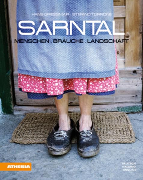 Sarntal - Menschen, Bräuche, Landschaft: Menschen. Bräuche. Landschaft. Dtsch.-Italien.-Engl. Law