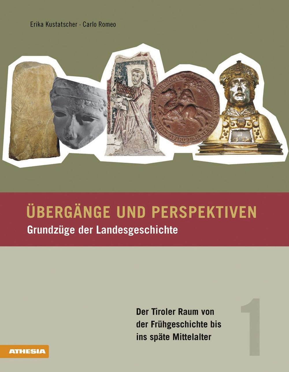 Übergänge und Perspektiven / Übergänge und Perspektiven - Grundzüge der Landesgeschichte: Grundzüge der Landesgeschichte / Der Tiroler Raum von der Frühgeschichte bis ins späte Mittelalter: 1 book